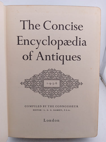 The concise encyclopaedia of antiques by L G G Ramsey (editor)