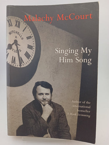 Singing my him song by Malachy Mccourt