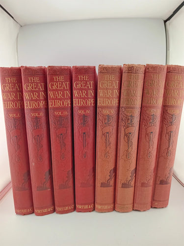 The Great War in Europe: A Record of the Struggle Against Germany-Volumes 1 - 8 by Frank R. Cana