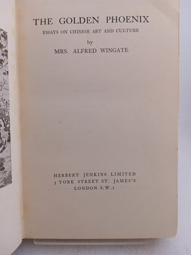 The golden phoenix essays on Chinese art and culture by Mrs Alfred Wingate