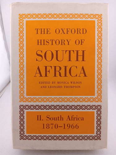 The Oxford history of South Africa 2 volumes by M Wilson, L. Thompson