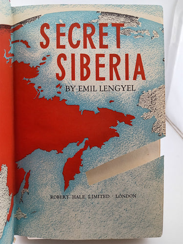 Secret Siberia by Emil Lengyel