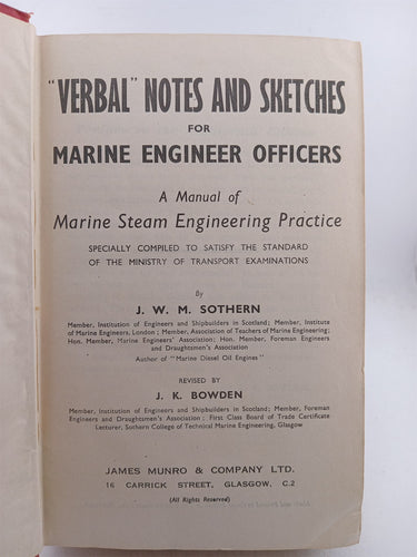 verbal notes and sketches for marine engineeers a manual of marine steam engineering practice   volume 1 by J.W.M.  Revised By J K Bowden Sothern