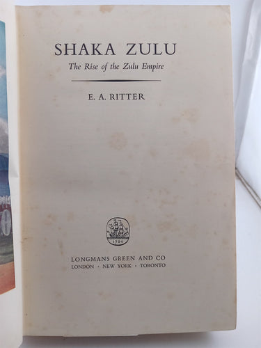 Shaka Zulu the rise of the Zulu empire by E.A. Ritter