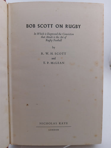 Bob Scott on rugby by R.W.H. Scott,T. P. McLean