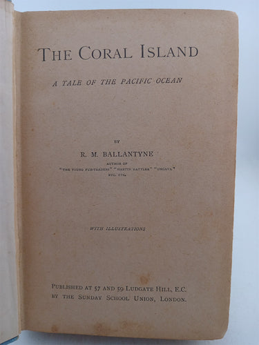 The coral island a tale of the Pacific ocean by R.M. Ballantyne
