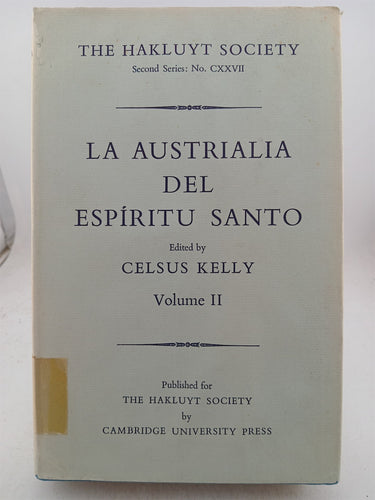 La Austrialia Del Espiritu Santo  2 Volumes by Celsus Kelly
