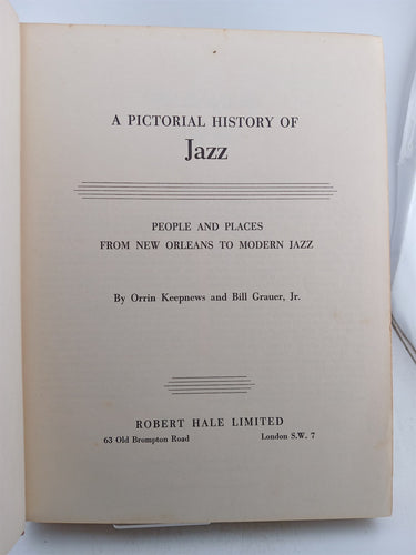 A pictorial history of jazz - people and places from new orleans to modern jazz by O. Keepnews, B. Grauer