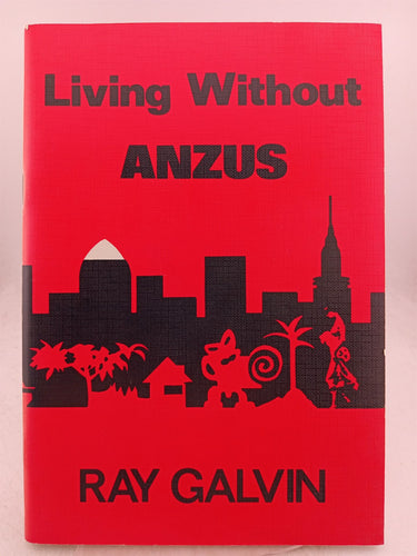 Living Without  ANZUS by Ray Galvin
