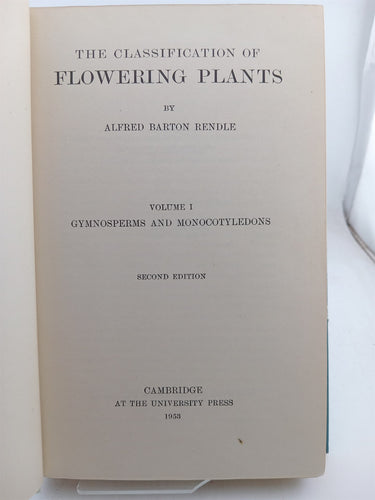 The Classification of Flowering Plants Volume 1 Gymnosperms & Monocotyledons by Alfred Barton Rendle