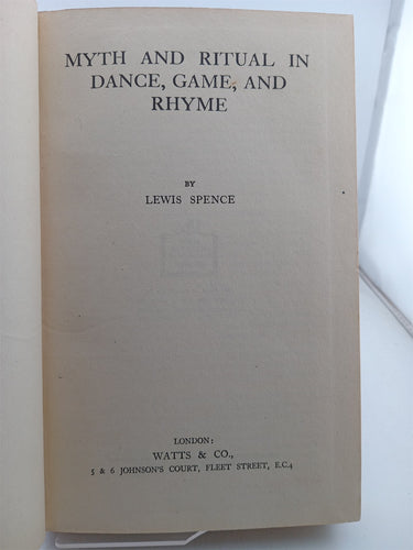 Myth and Ritual in Dance Game and Rhyme by Lewis Spence