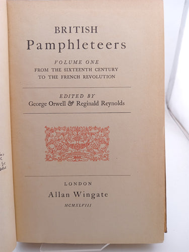 British Pamphleteers Volume 1 by George Orwell, Reginald Reynolds