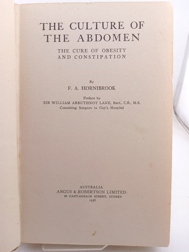 Print Books - The Culture of the Abdomen the Cure of Obesity and Constipation by F.A. Hornibrook - Book Express