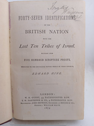 Forty Seven Identifications of the British Nation with the Ten Lost Tribes Opf Israel (etc.) by Edward Hine