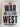 The War on the West: How to Pervail in the Age of Unreason by Douglas Murray