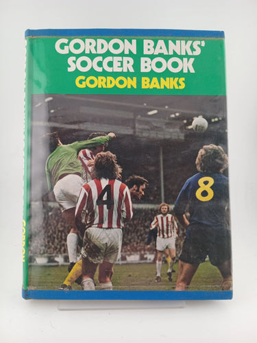 Gordon Banks' Soccer Book by Gordon Banks - Book Express - Used Print Books