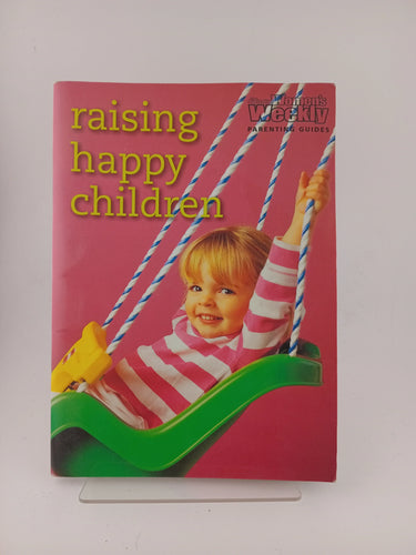 Raising Happy Children (The Australian Women's Weekly Parenting Guides) by unknown author - Book Express - Used Print Books