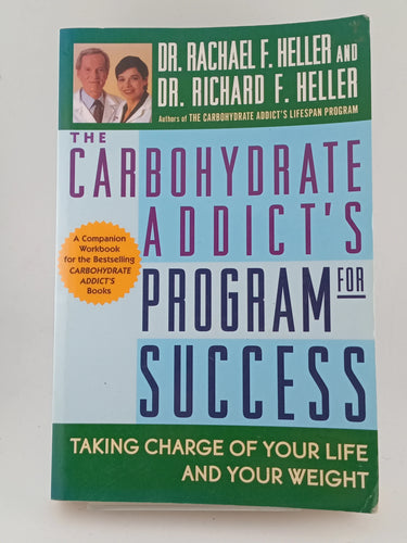 The Carbohydrates Addict's Program For Success by Rachael F. Heller - Book Express - Used Print Books