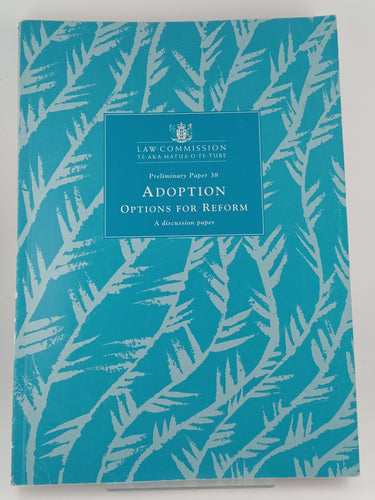 Adoption: Options for reform : a discussion paper (Preliminary paper / Law Commission) by Government of New Zealand - Book Express - Used Print Books
