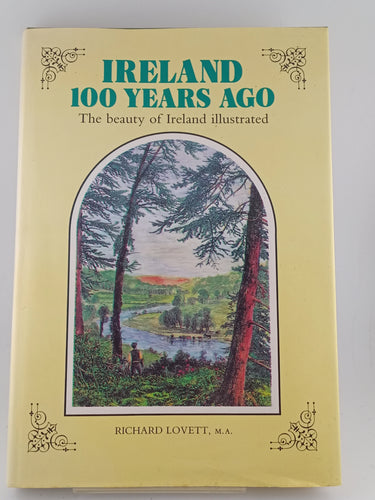 Ireland One Hundred Years Ago by Richard Lovett - Book Express - Used Print Books