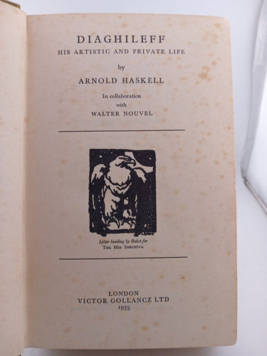 Diaghileff: His Artistic and Private Life by Arnold Haskell, Walter Nouvel