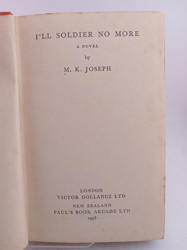 I'll soldier no more by Joseph, M , K.