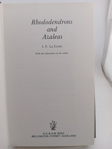 Rhododendrons and Azaleas by I. F. La Croix