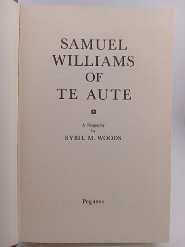 Samuel Williams of Te Aute: A Biography by Sybil M. Woods - Book Express - Used Print Books