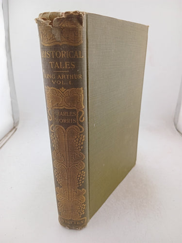 King Arthur (Volume 1 & 2) by Charles Morris