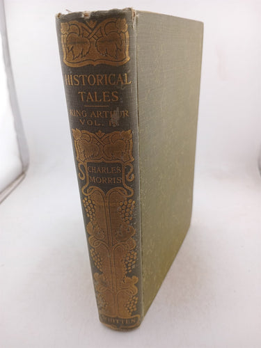 King Arthur (Volume 1 & 2) by Charles Morris