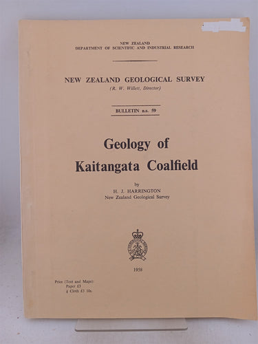 Geology of Kaitangata coalfield. BUlletin no 59 by H J. Harrington