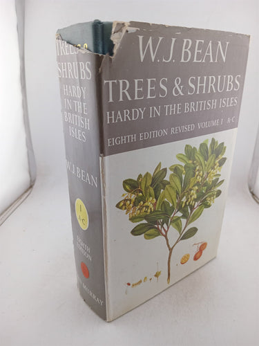 Trees and shrubs hardy in the British isles  . 4 vols plus supplement by W J. Bean