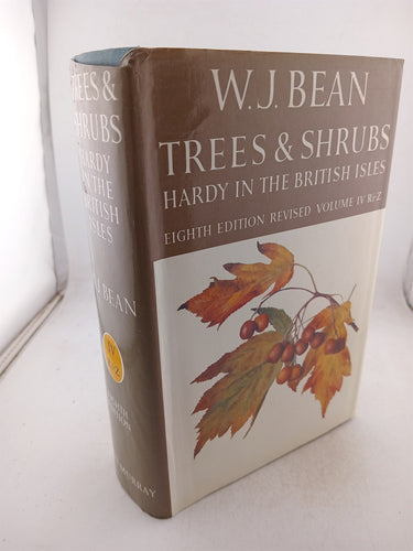 Trees and shrubs hardy in the British isles  . 4 vols plus supplement by W J. Bean