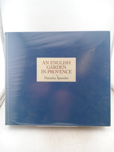 An English Garden in Provence by Spender Natasha