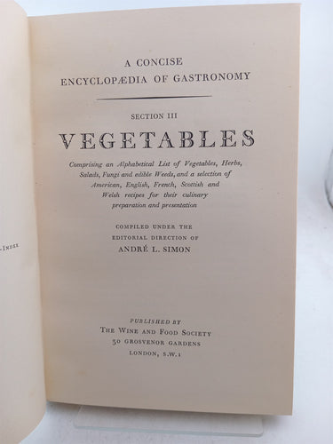 A Concise Encyclopaedia Of Gastronomy by Andre L. Simon