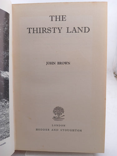 The Thirsty Land by John Brown