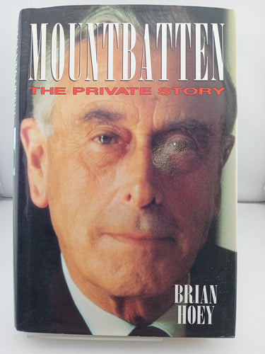 Mountbatten: the Private Story by Brian Hoey - Book Express - Used Print Books