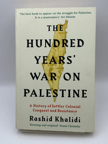 The Hundred Years War on Palestine by Rashid Khalidi - Book Express - Used Print Books
