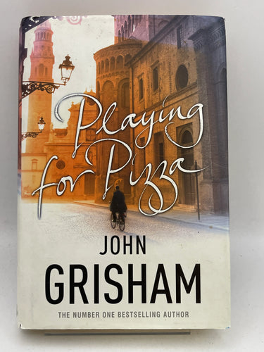 Playing For Pizza by John Grisham - Book Express - Used Print Books