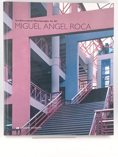 Miguel Angel Roca (Architectural Monographs No 36) by Maggie Toy, Iona Spens - Book Express - Used Print Books