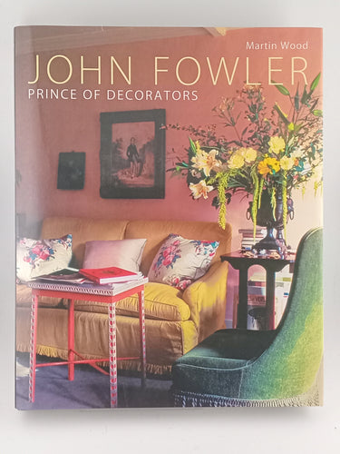 John Fowler: Prince of Decorators by Martin Wood - Book Express - Used Print Books