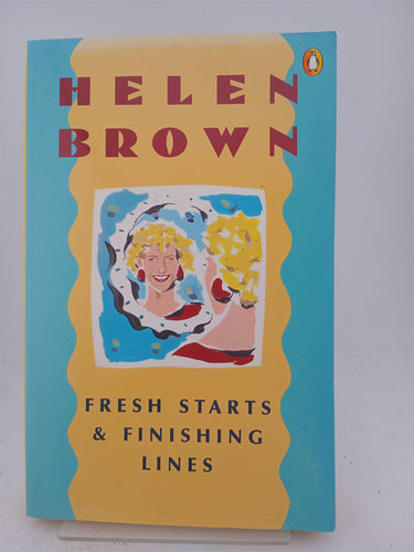 Fresh Starts and Finishing Lines by Helen Brown