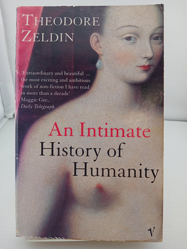 An Intimate History of Humanity by Theodore Zeldin - Book Express - Used Print Books