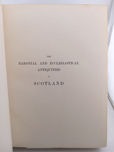 The Baronial and Ecclesiastical Antiquities of Scotland,volume III by Robert William Billings