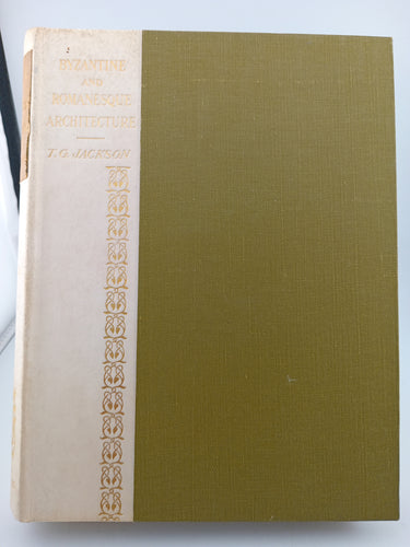 Byzantine and Romanesque Architecture 2 Volume Set by T. G. Jackson - Book Express - Used Print Books