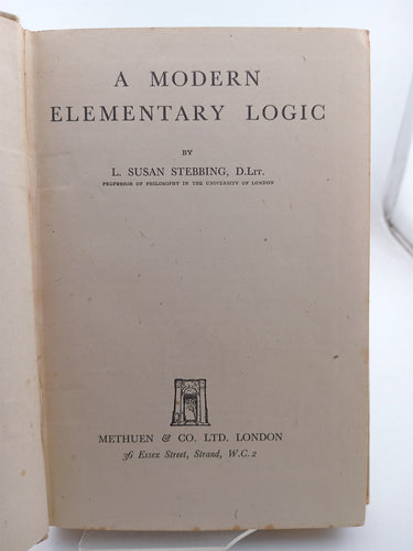 A Modern Elementary Logic by L. Susan Stebbing