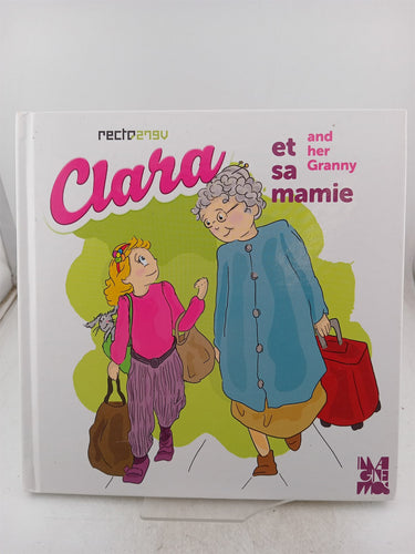 Clara and her Granny (dual Lnaguage English/French) by Helene Oldendorf