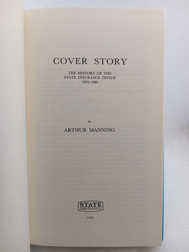 Print Books - Cover Story: The History of the State Insurance Office 1905-1980 by Arthur Manning - Book Express