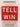 Tell to Win: Connect, Persuade and Triumph with the Hidden Power of Story by Peter Guber