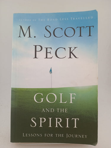 Golf and the Spirit : Lessons for the Journey by M Scott Peck - Book Express - Used Print Books